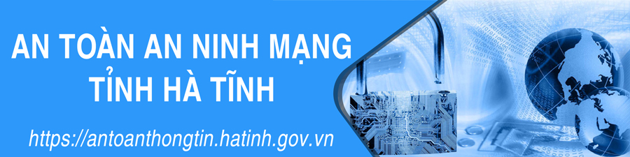 An toàn an ninh mạng tỉnh Hà Tĩnh